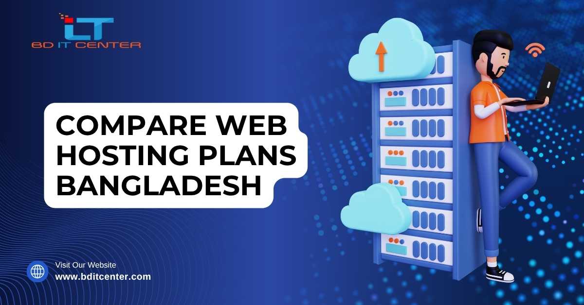 Compare Web Hosting Plans Bangladesh | Best Hosting Plan Guide by BD IT CENTER