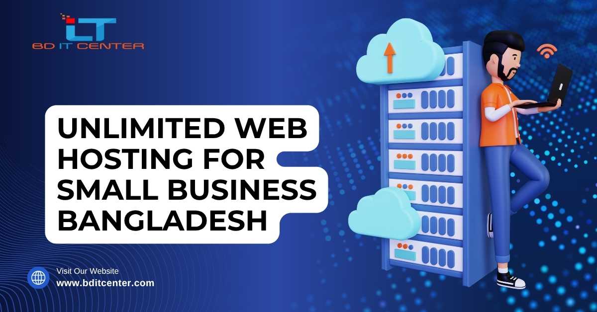 Unlimited Web Hosting for Small Business Bangladesh | Best Unlimited Hosting Provider BD IT CENTER