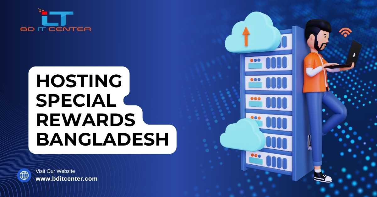 Hosting Special Rewards Bangladesh – Best Hosting Offers & Customer Benefits | BD IT CENTER