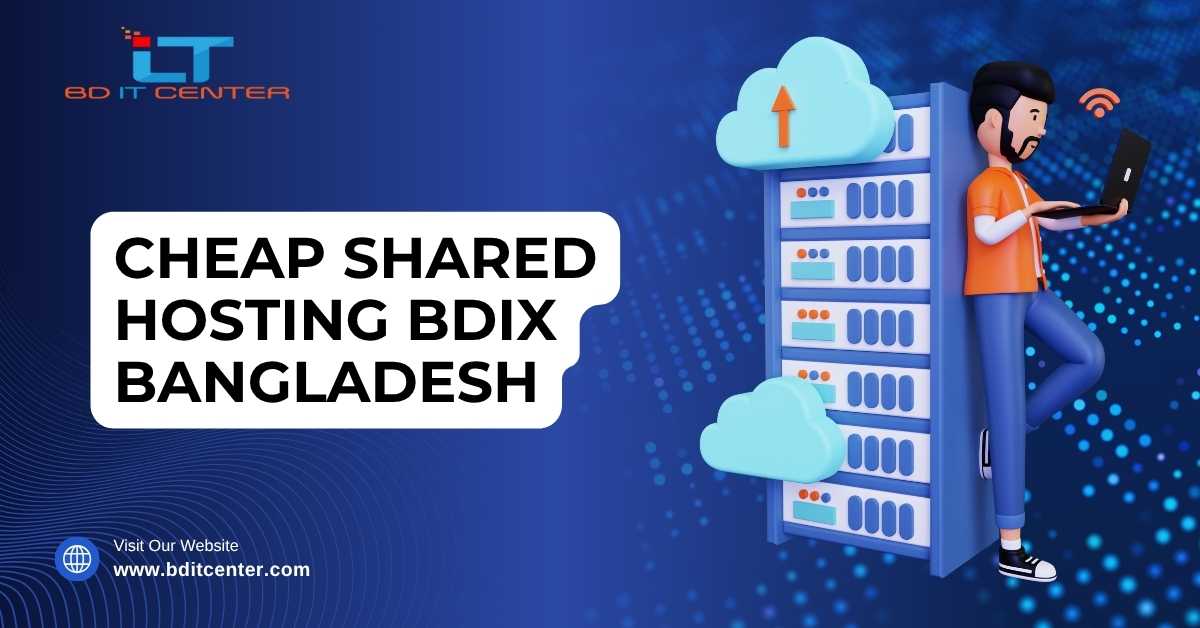 Cheap Shared Hosting BDIX Bangladesh | BD IT CENTER