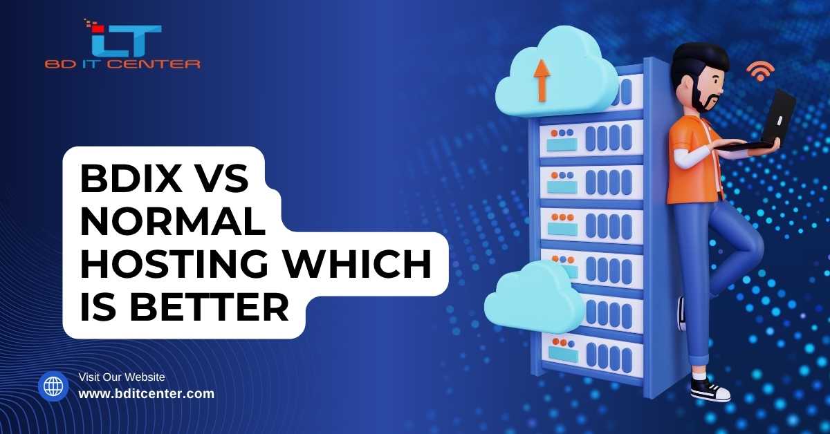 BDIX vs Normal Hosting – কোনটি আপনার জন্য Best Choice in Bangladesh