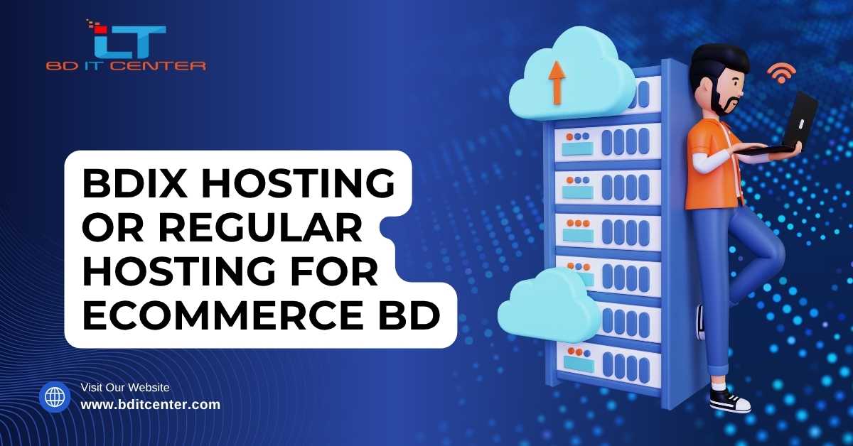 BDIX Hosting vs Regular Hosting for eCommerce BD