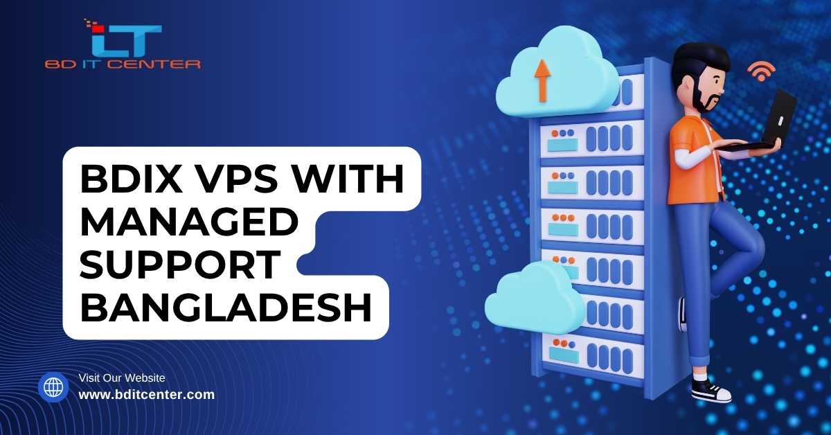 BDIX VPS with Managed Support Bangladesh | Best Hosting Service