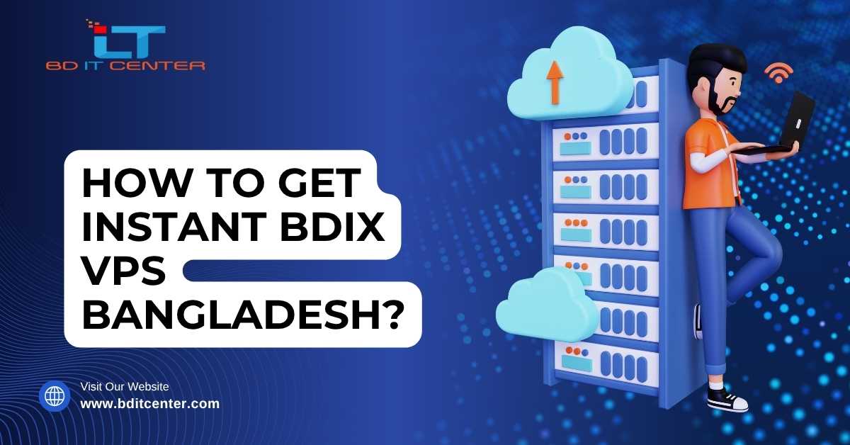 Instant BDIX VPS in Bangladesh – Fast & Secure Hosting