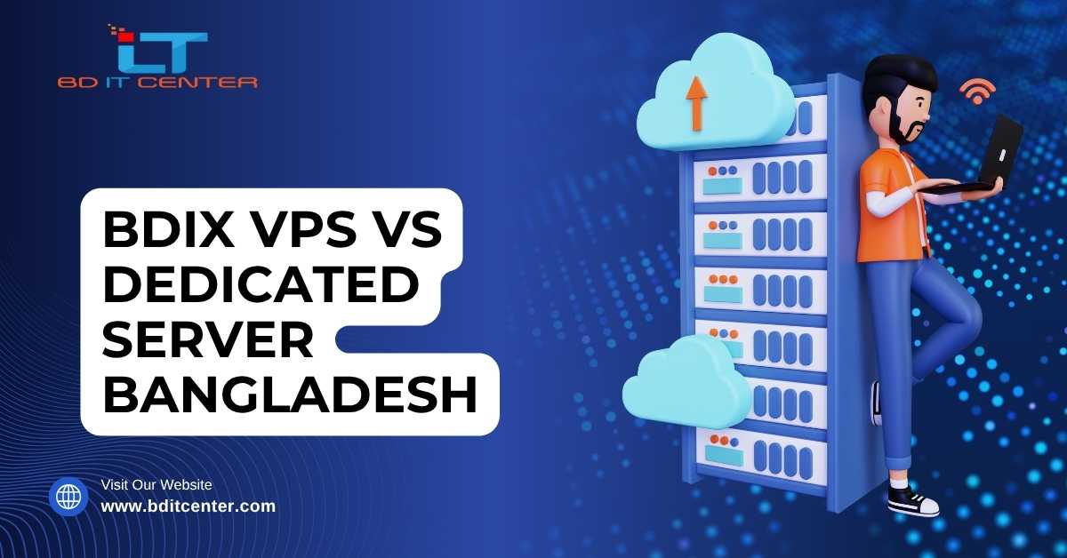 BDIX VPS vs Dedicated Server in Bangladesh – Full Comparison