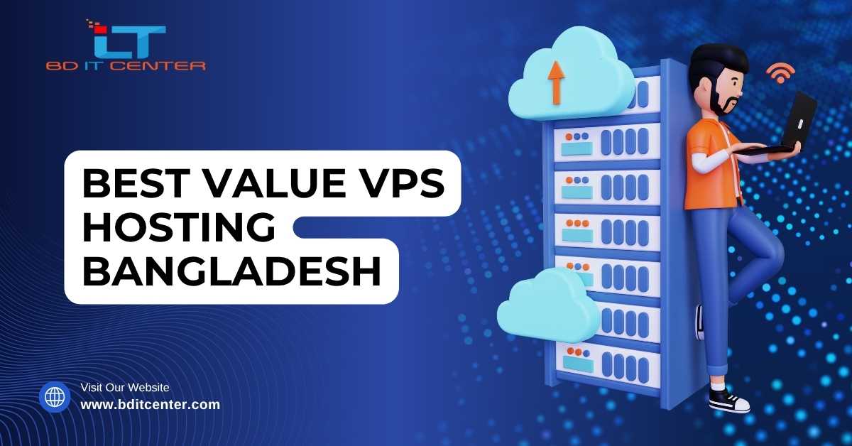 Best Value VPS Hosting Bangladesh – BD IT CENTER
