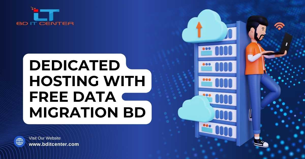 Dedicated Hosting with Free Data Migration BD