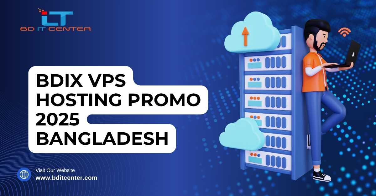 BDIX VPS Hosting Promo 2025 Bangladesh – BD IT CENTER