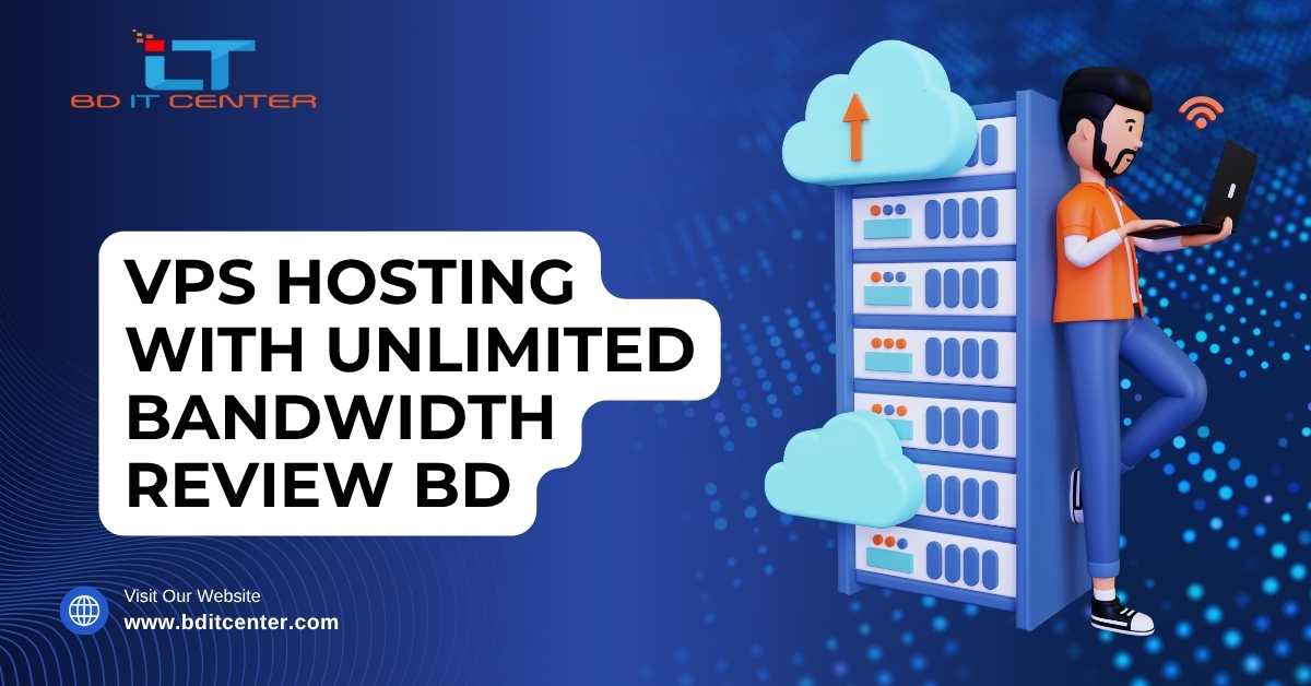 VPS Hosting with Unlimited Bandwidth Review BD
