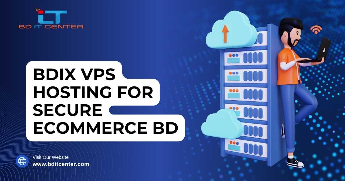 BDIX VPS Hosting for Secure eCommerce in Bangladesh