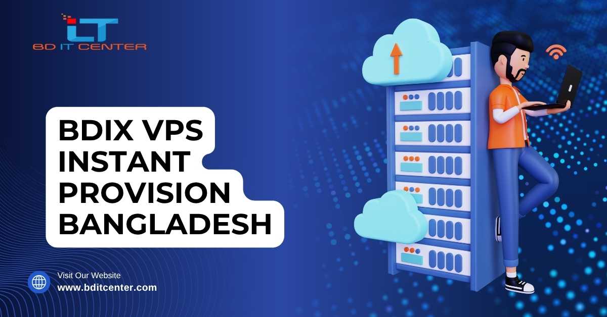 BDIX VPS Instant Provision in Bangladesh – BD IT CENTER