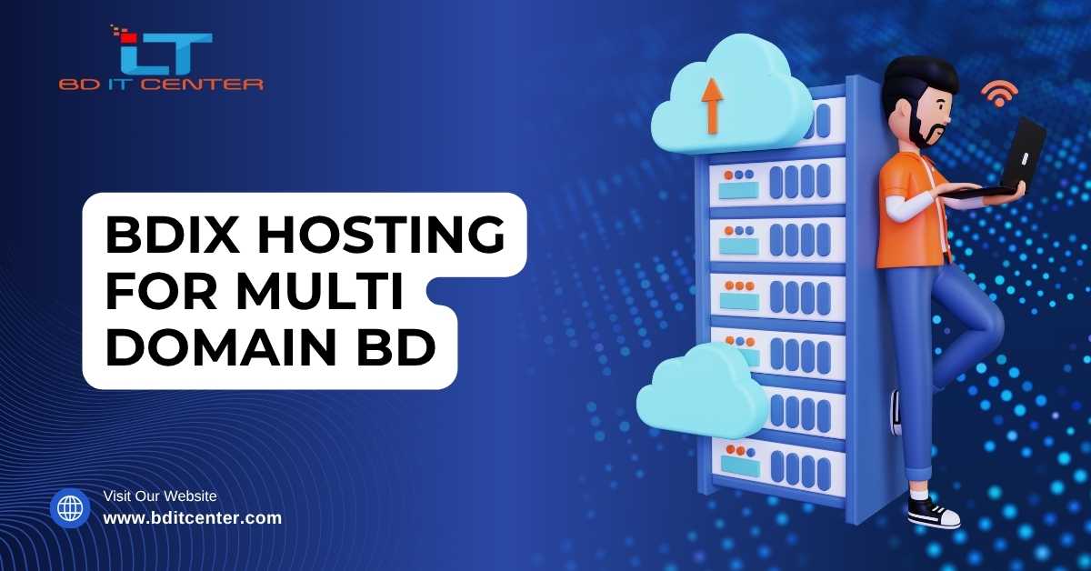 BDIX Hosting for Multi Domain BD – Best Price in Bangladesh