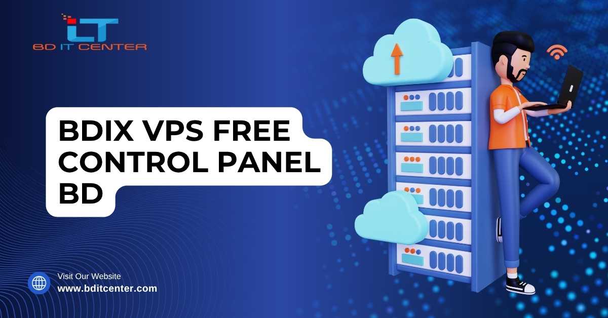 BDIX VPS Free Control Panel BD – Best Hosting in Bangladesh