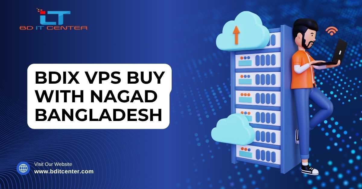 BDIX VPS Buy with Nagad Bangladesh – BD IT CENTER