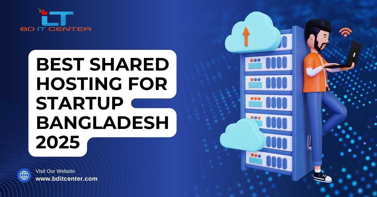 Best Shared Hosting for Startup Bangladesh 2025