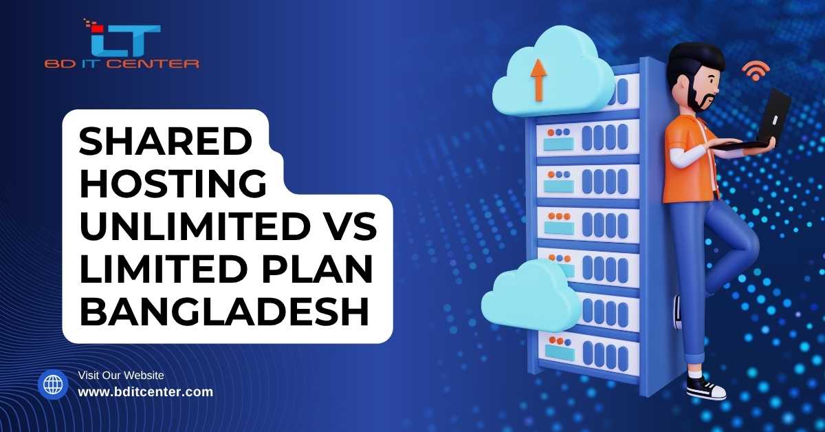 Shared Hosting Unlimited vs Limited Plan Bangladesh