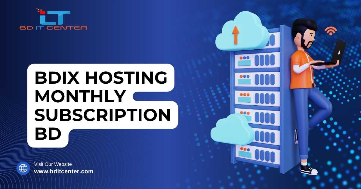 BDIX Hosting Monthly Subscription BD – BD IT CENTER