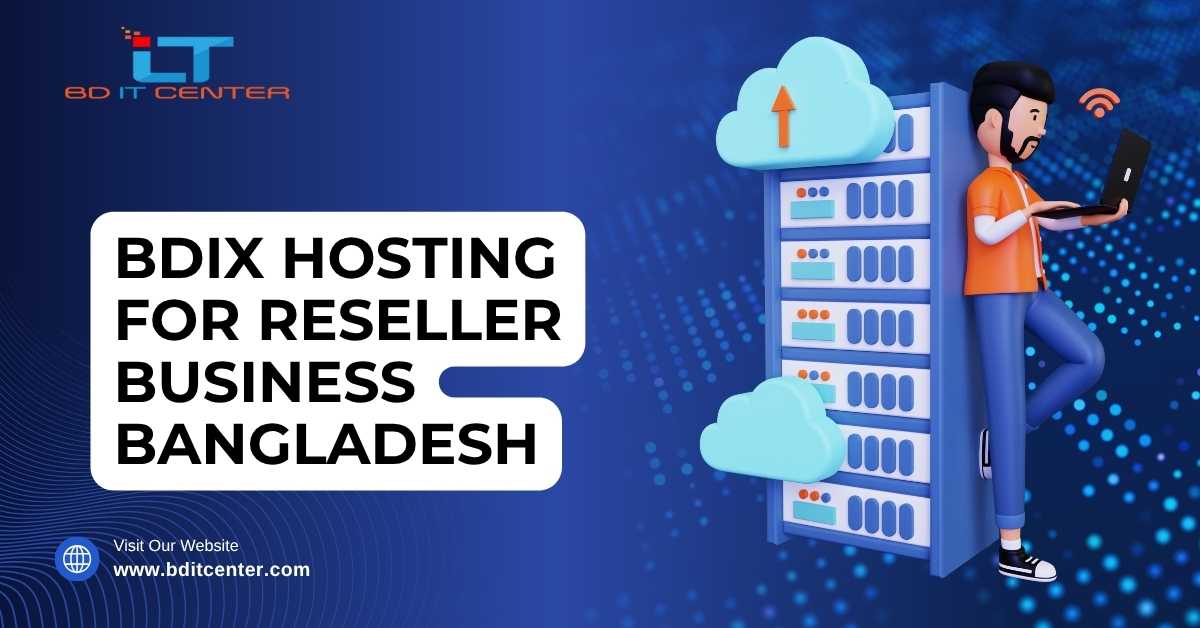 BDIX Hosting for Reseller Business Bangladesh | BD IT CENTER