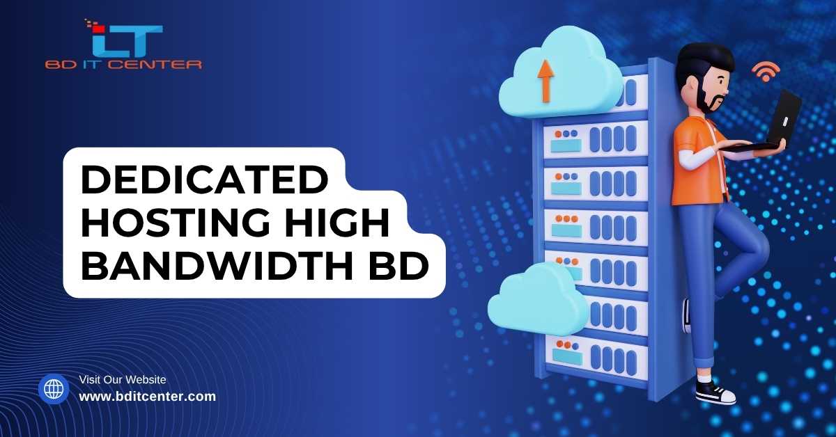 Dedicated Hosting High Bandwidth BD | BD IT CENTER