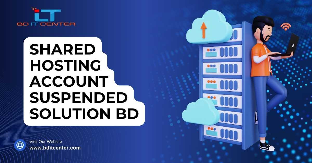 Shared Hosting Account Suspended Solution BD | BD IT CENTER