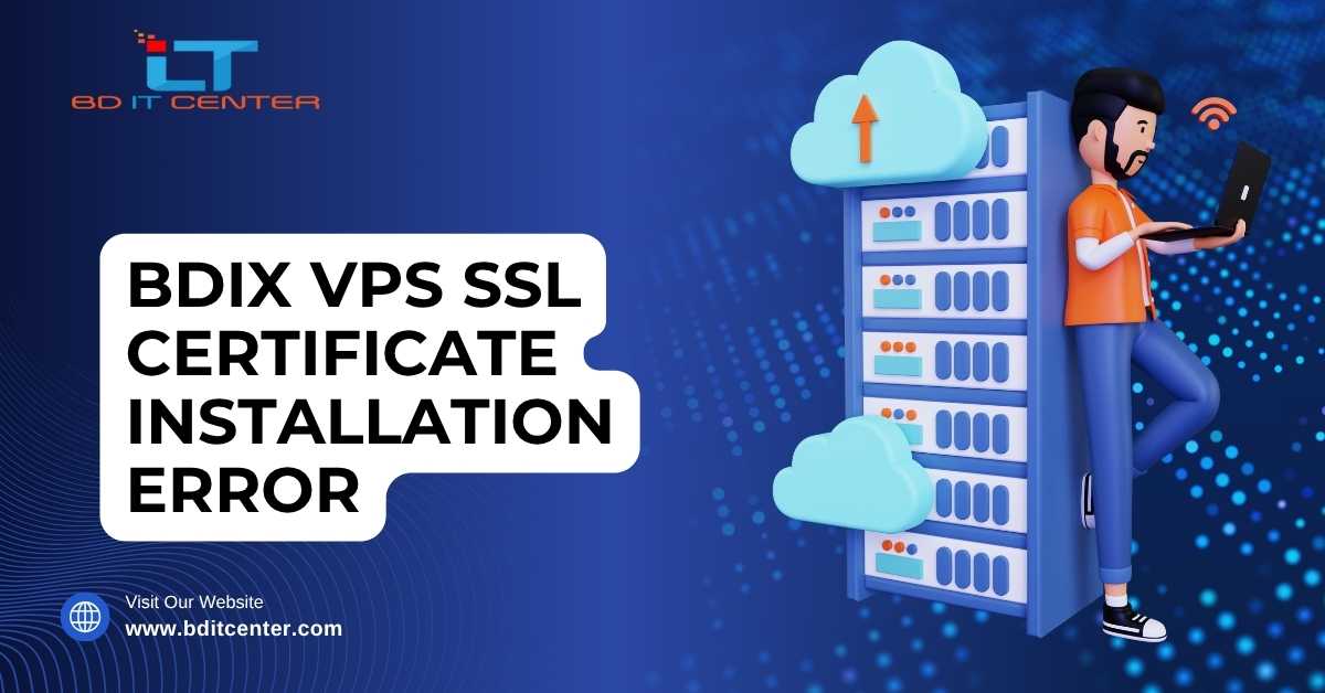 BDIX VPS SSL Certificate Error Fix | BD IT CENTER