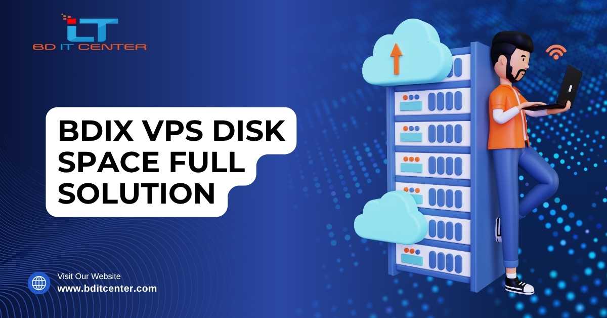 BDIX VPS Disk Space Full Solution in Bangladesh