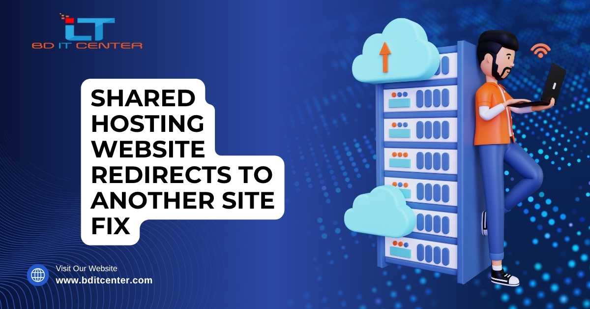 Shared Hosting Redirect Fix in Bangladesh | BD IT CENTER