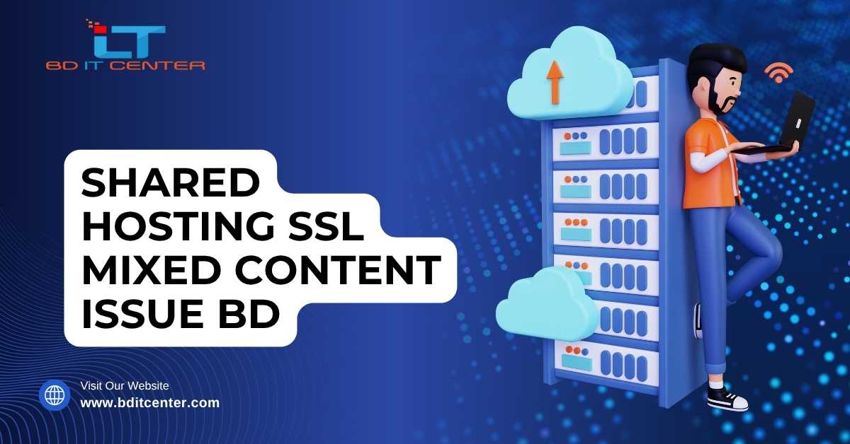 Shared Hosting SSL Mixed Content Issue BD Fix Guide