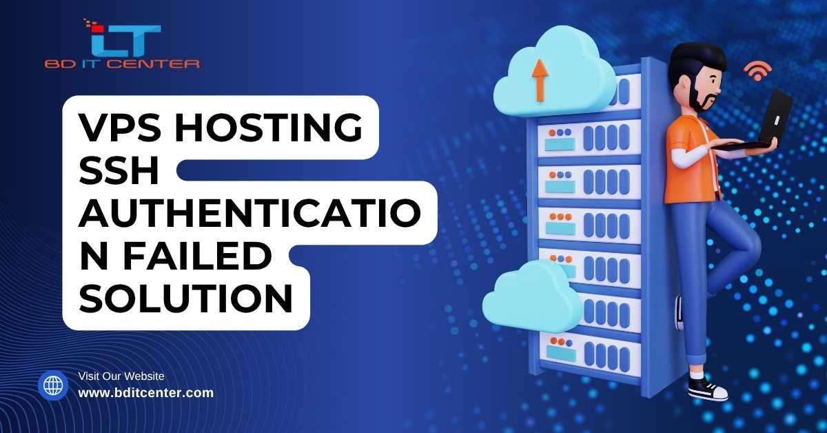 VPS Hosting SSH Authentication Failed Solution BD