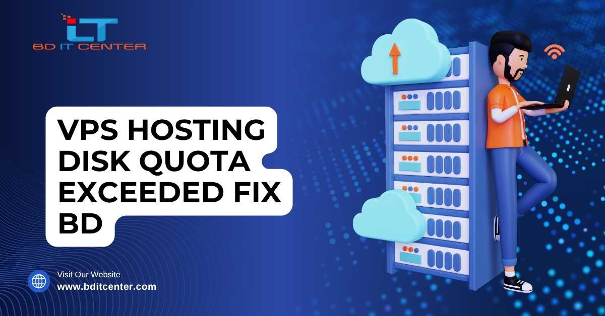 VPS Hosting Disk Quota Exceeded Fix BD | BD IT CENTER