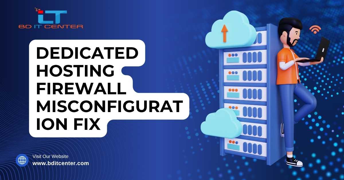 Dedicated Hosting Firewall Misconfiguration Fix BD