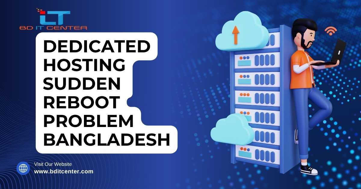 Dedicated Hosting Sudden Reboot Fix Bangladesh