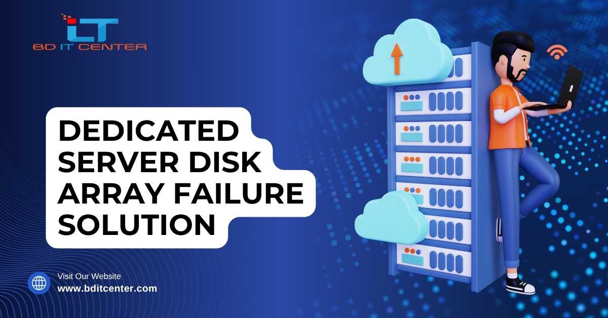 Dedicated Server Disk Array Failure Solution BD