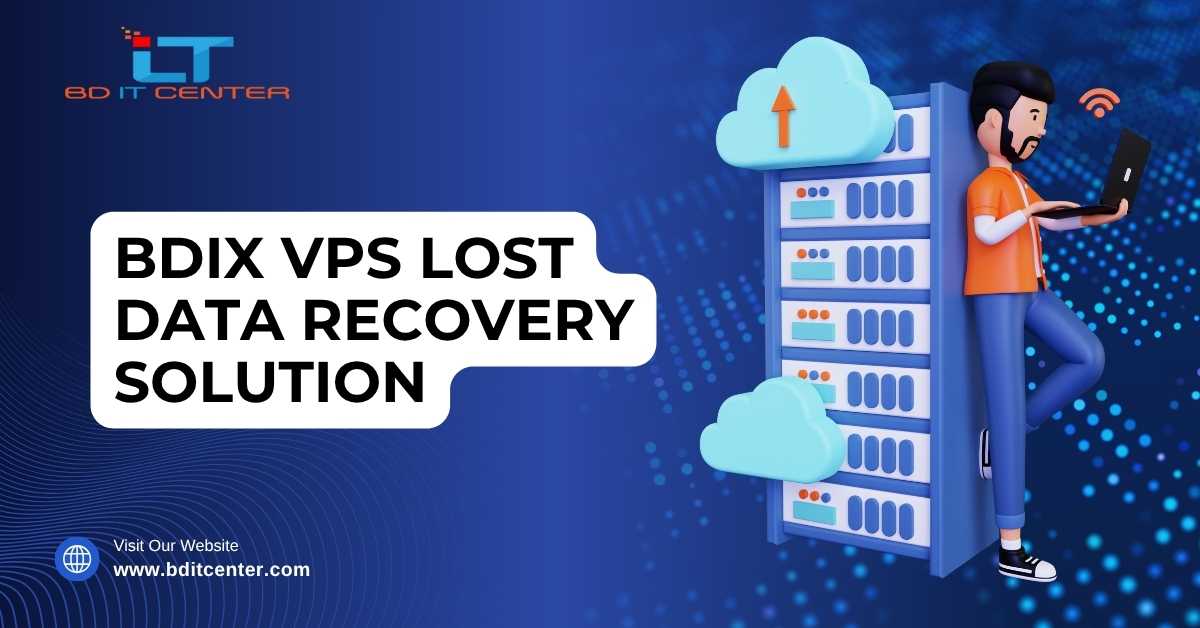 BDIX VPS Lost Data Recovery Solution Bangladesh