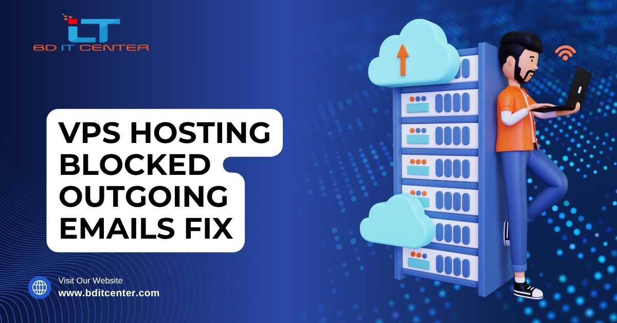 VPS Hosting Blocked Emails Fix Bangladesh