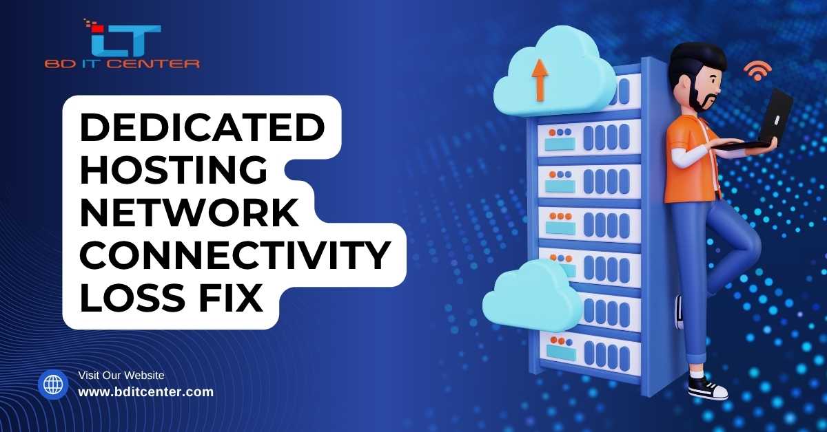 Dedicated Hosting Network Connectivity Loss Fix BD