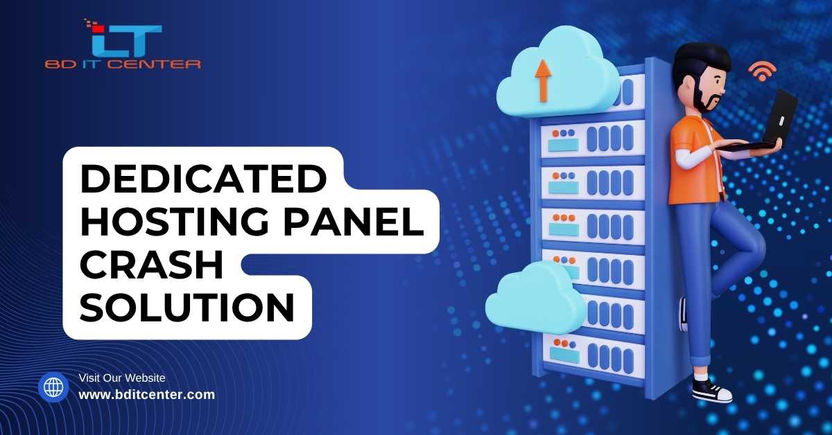 Dedicated Hosting Panel Crash Fix in Bangladesh