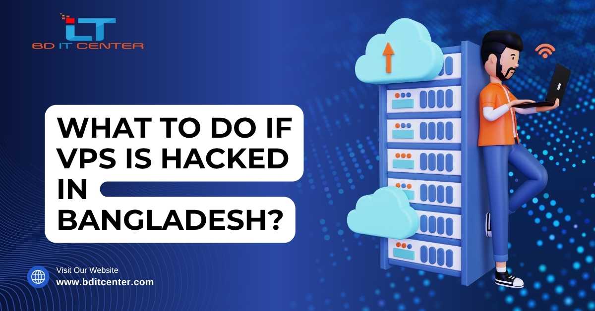 What to Do If VPS is Hacked in Bangladesh?