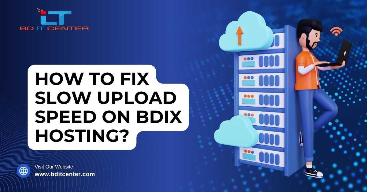 Fix Slow Upload Speed on BDIX Hosting BD