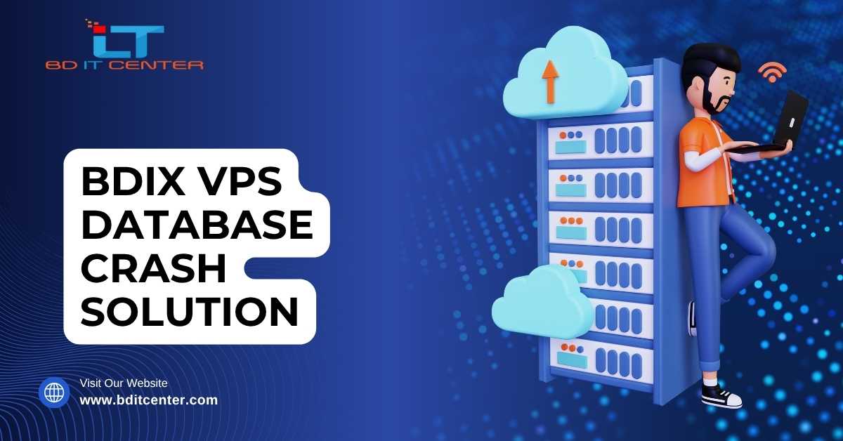 BDIX VPS Database Crash Solution in Bangladesh