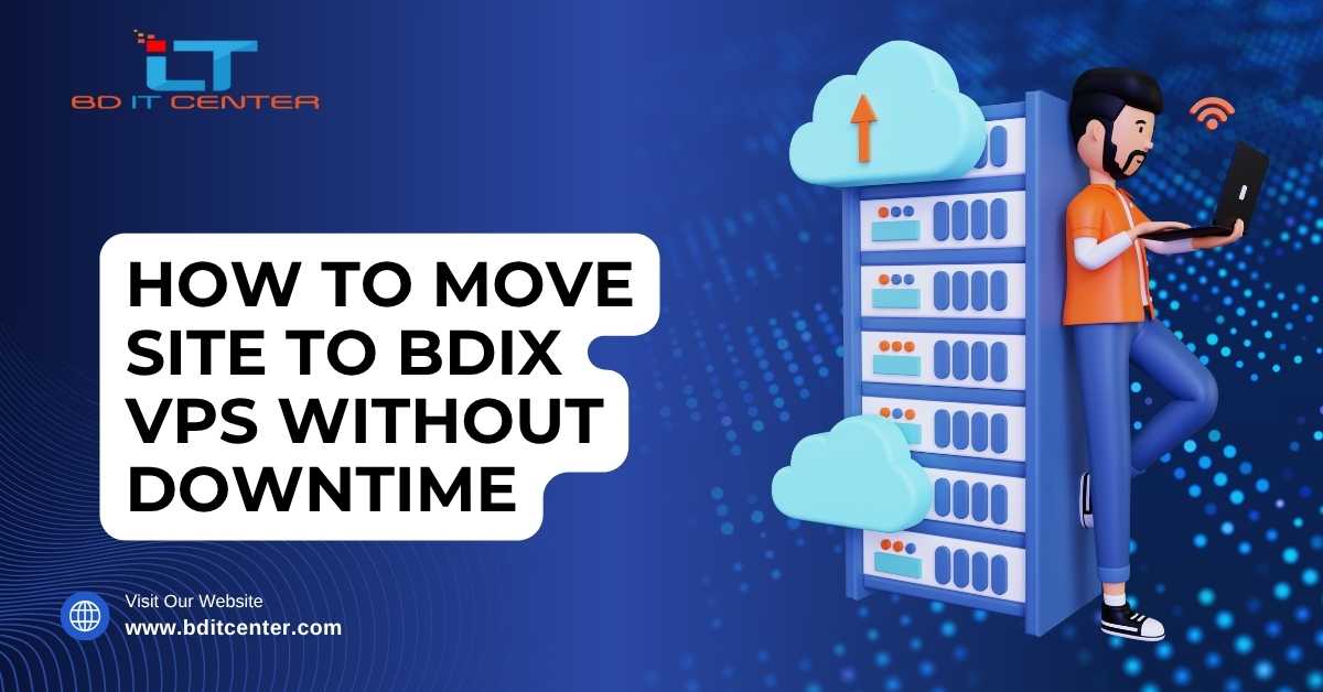 How to Move Site to BDIX VPS Without Downtime