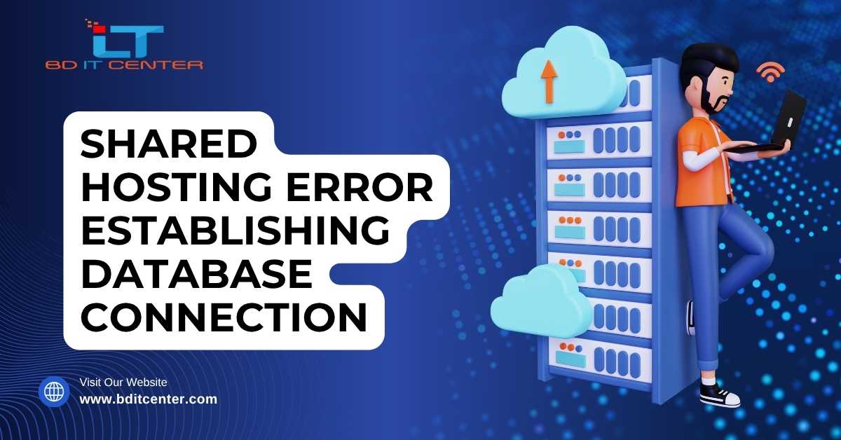 Shared Hosting Database Error Fix Bangladesh | BD IT CENTER