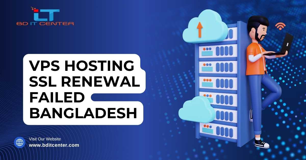 VPS Hosting SSL Renewal Failed Fix Bangladesh