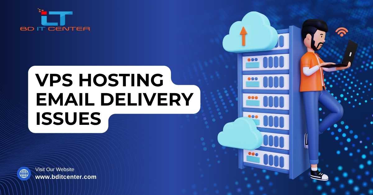 VPS Hosting Email Delivery Issues Fix in Bangladesh