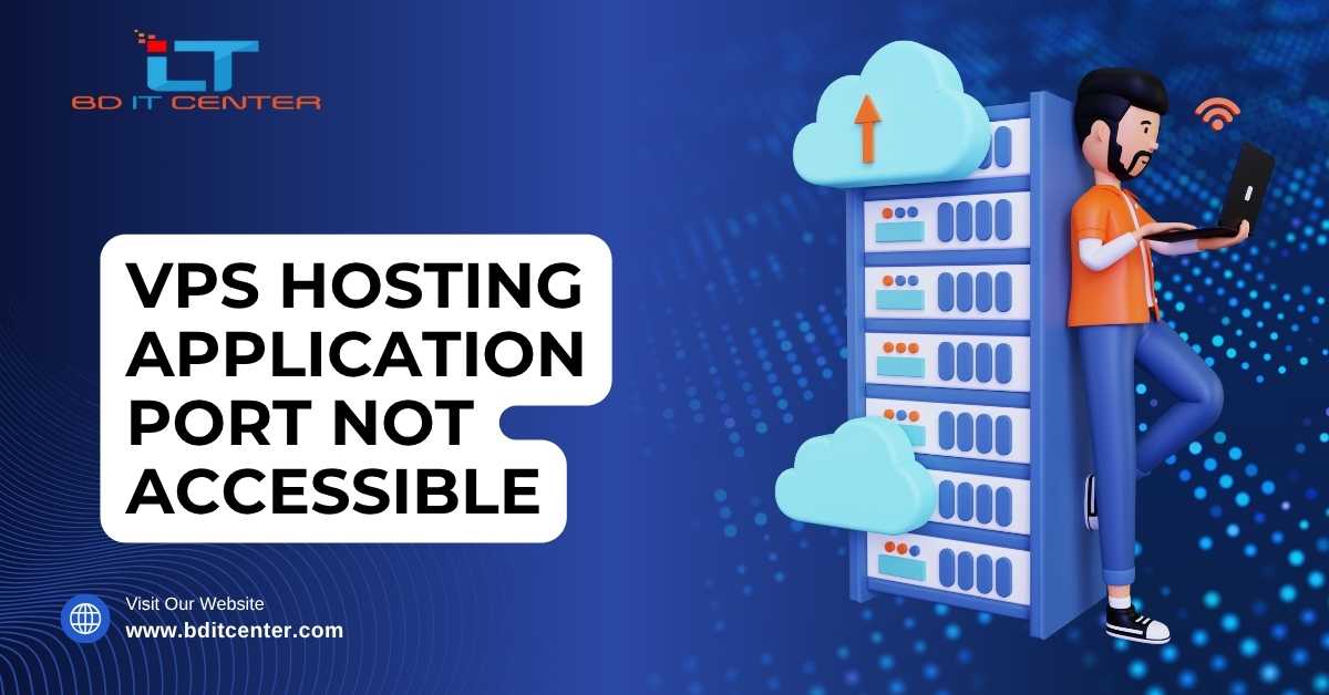 VPS Hosting Application Port Not Accessible Fix BD