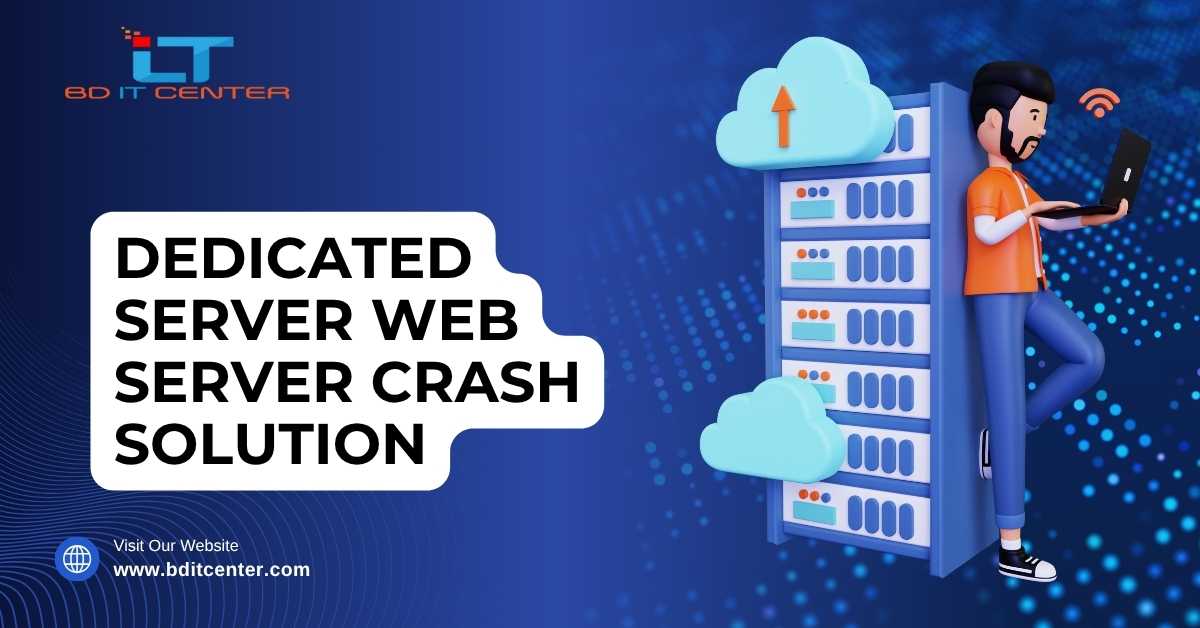 Dedicated Server Crash Solution in Bangladesh | BD IT CENTER