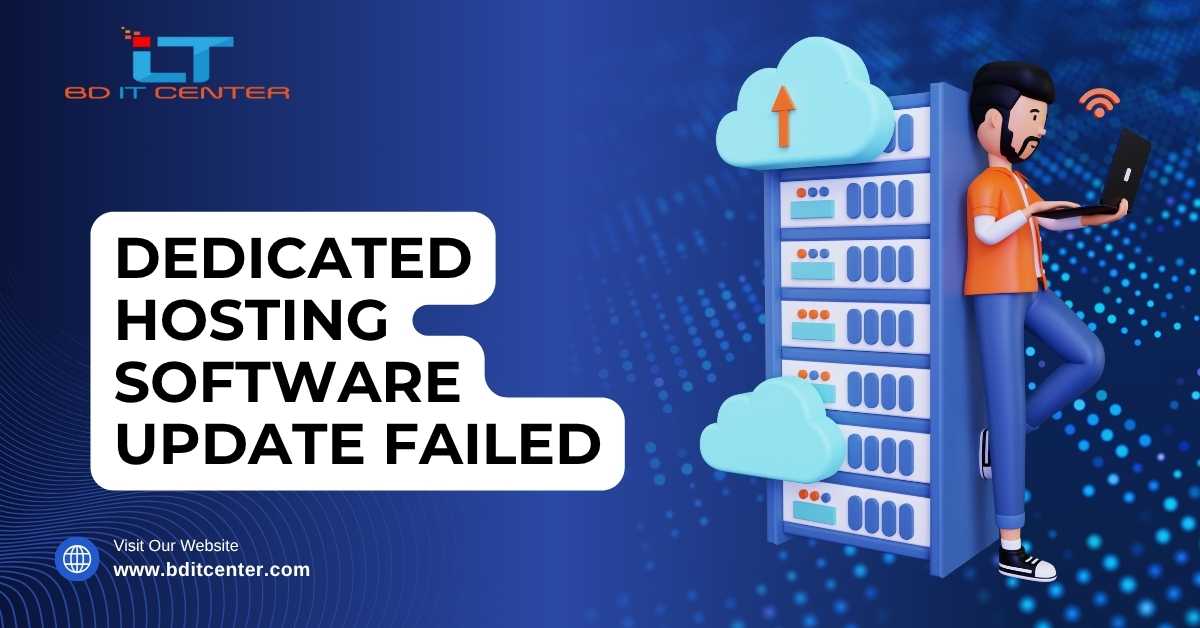 Dedicated Hosting Software Update Failed Fix | BD IT CENTER