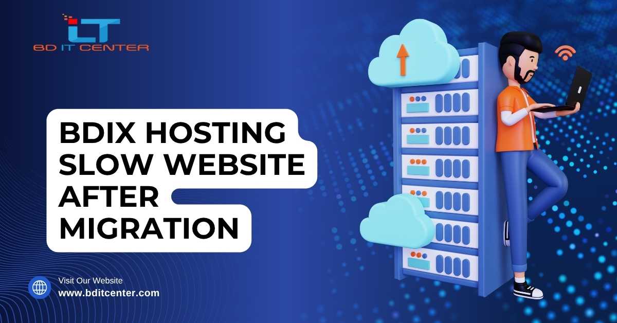BDIX Hosting Slow Website After Migration Fix | BD IT CENTER