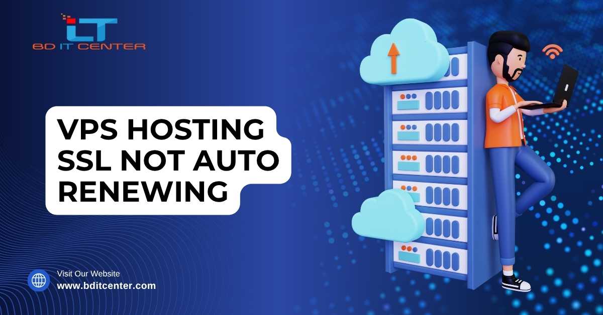 VPS Hosting SSL Not Auto Renewing Fix BD