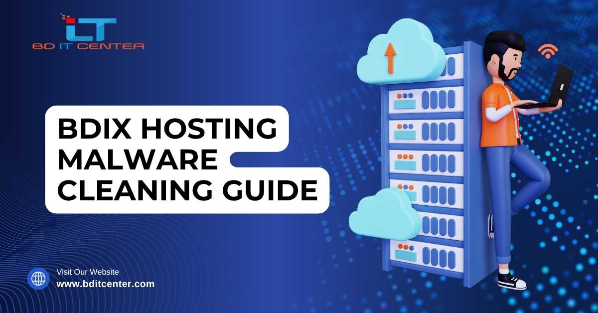 BDIX Hosting Malware Cleaning Guide – Secure Hosting BD